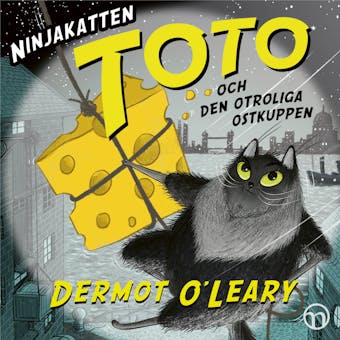 Ninjakatten Toto och den otroliga ostkuppen - undefined