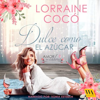 Dulce como el azúcar - Lorraine Cocó
