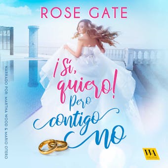¡Sí quiero! Pero contigo no - Rose Gate