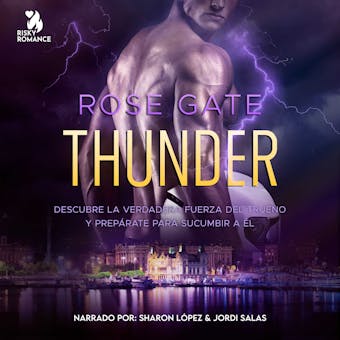 Thunder: Descubre la verdadera fuerza del trueno y prepárate para sucumbir a él - Rose Gate