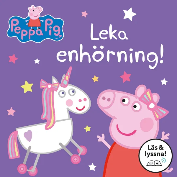 I sagans värld : leka enhörning! (Läs & lyssnna)