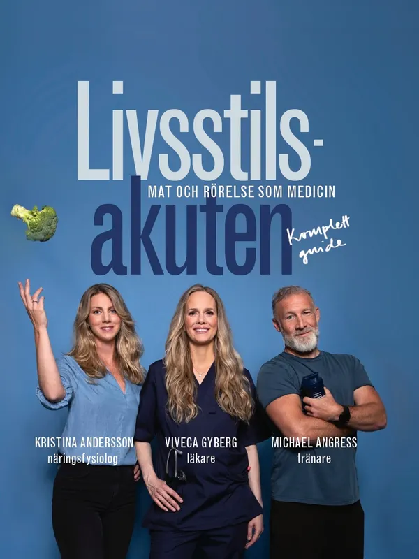 Livsstilsakuten : mat och rörelse som medicin