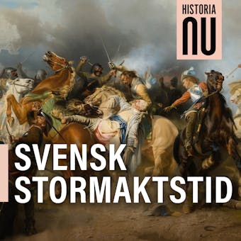 Historia Nu: Svensk stormaktstid - undefined