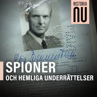 Historia Nu: Spioner och hemliga underrättelser - Historia Nu