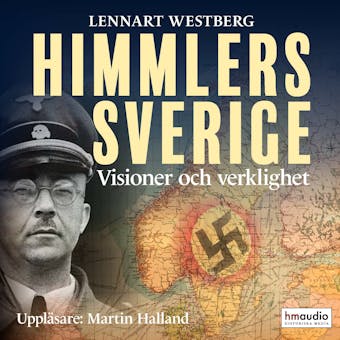 Himmlers Sverige - Lennart Westberg