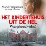 Omslag van Het kindertehuis uit de hel - Waargebeurd verhaal