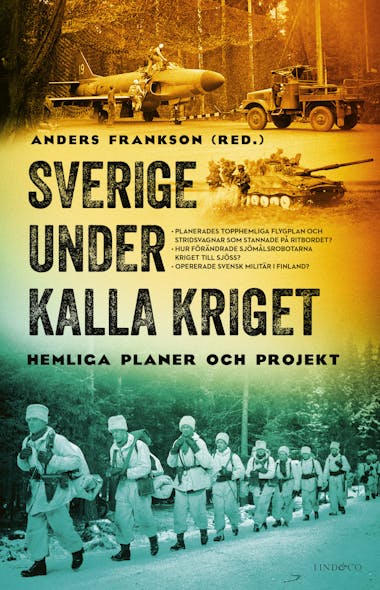 Sverige Under Kalla Kriget: Hemliga Planer Och Projekt