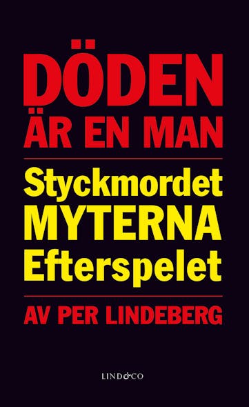 Döden Är En Man: Styckmordet, Myterna, Efterspelet