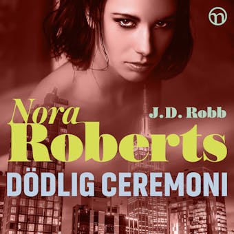 Dödlig ceremoni - J. D. Robb, Nora Roberts