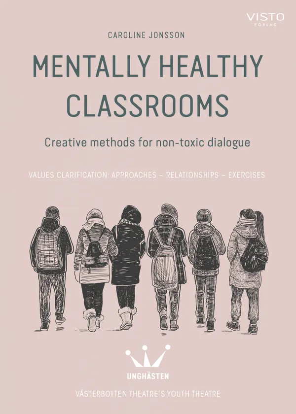 Mentally healthy classrooms : Creative methods for non-toxic dialogue
