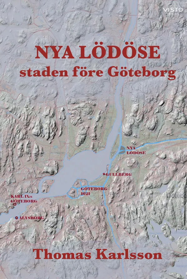 NYA LÖDÖSE : staden före Göteborg