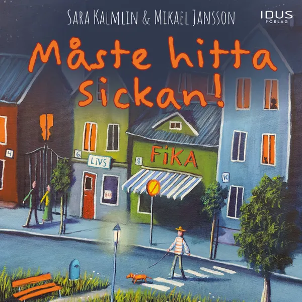  Måste hitta Sickan!