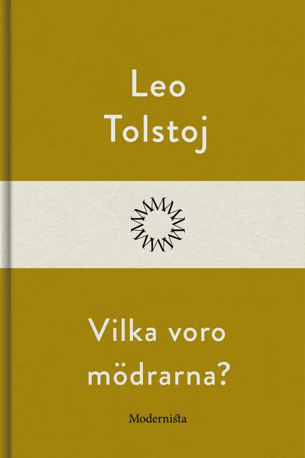 Vilka voro mödrarna?