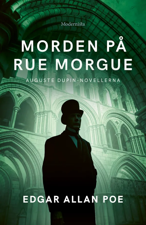 Morden på Rue Morgue: Auguste Dupin-novellerna