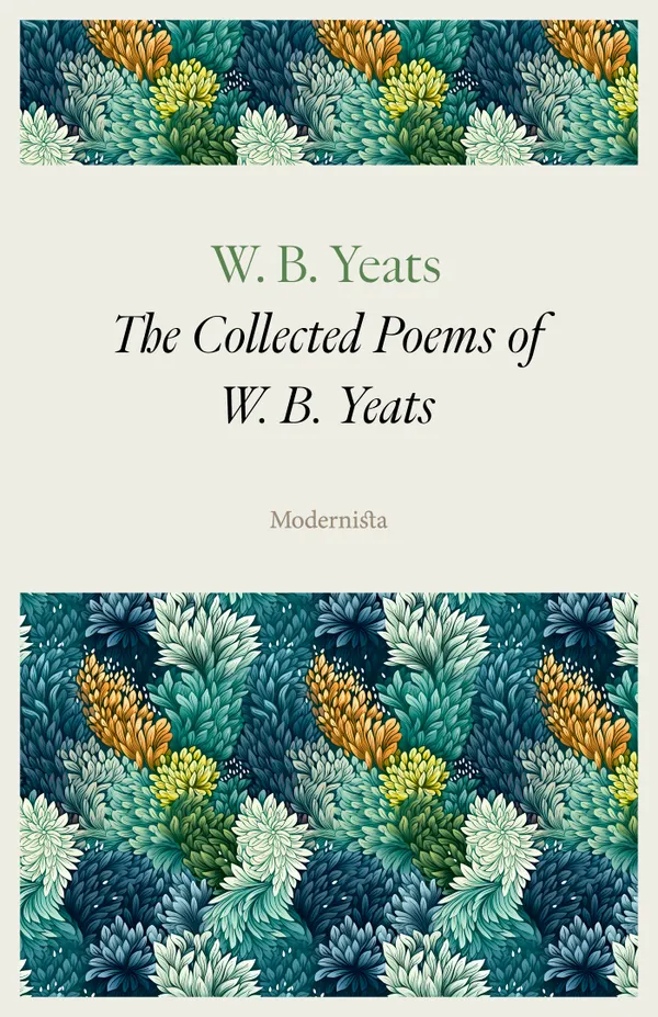 The Collected Poems of W. B. Yeats
