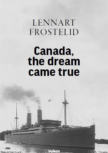 Canada, the dream came true