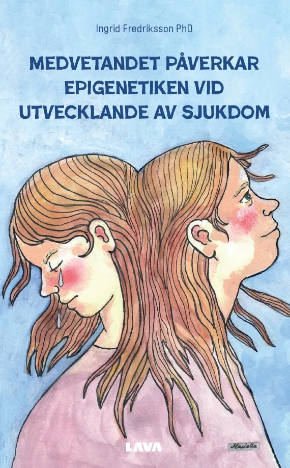 Medvetandet påverkar epigenetiken vid utvecklande av sjukdom