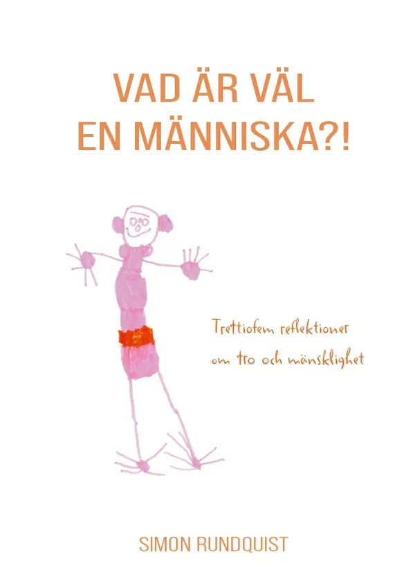 Vad är väl en människa?!