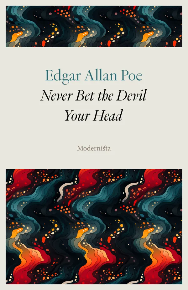 Never Bet the Devil Your Head