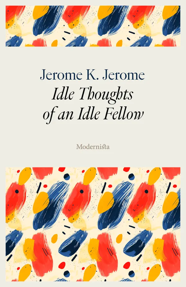 Idle Thoughts of an Idle Fellow