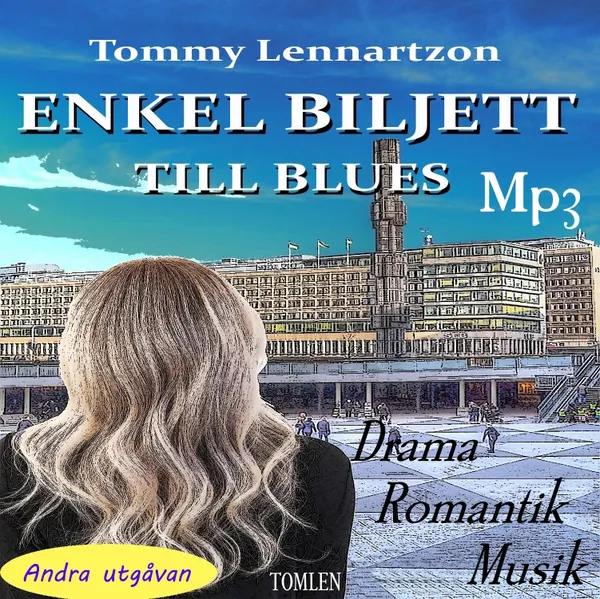 Enkel Biljett till Blues : Drama, romantik och måbrabok