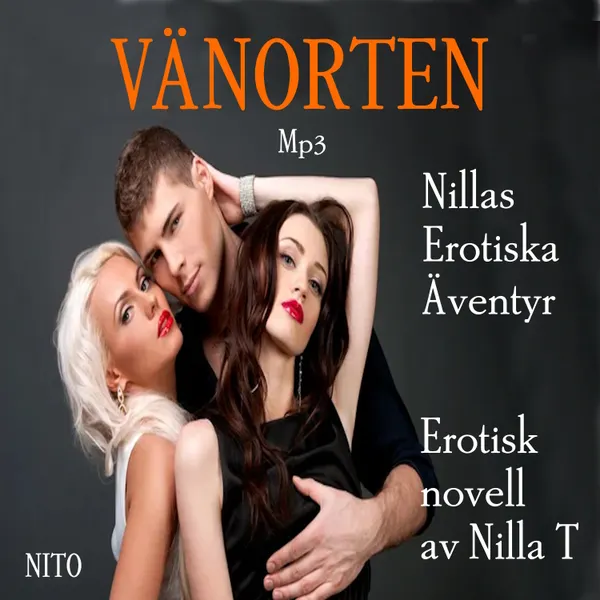 Vänorten - Erotik : Nillas Erotiska Äventyr