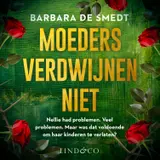 Omslag van Moeders verdwijnen niet - Nederlands gesproken
