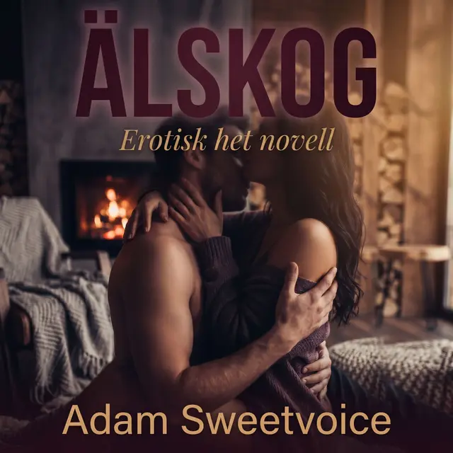 Älskog : Erotisk het novell