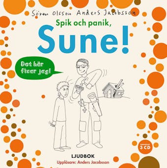 Spik och panik, Sune! - Sören Olsson, Anders Jacobsson