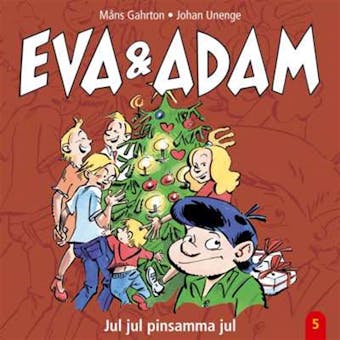 Eva & Adam. Jul, jul, pinsamma jul - Måns Gahrton