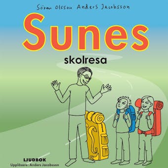 Sunes skolresa - Sören Olsson, Anders Jacobsson
