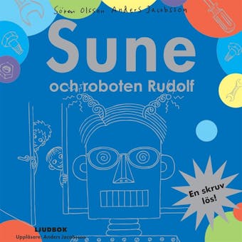 Sune och roboten Rudolf - Sören Olsson, Anders Jacobsson