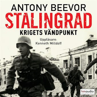 Stalingrad. Krigets vändpunkt - Antony Beevor
