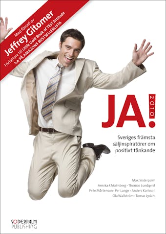 JA! 2010 - Sveriges främsta säljinspiratörer om positivt tänkande - undefined