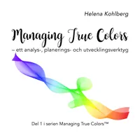 Managing True Colors : ett analys-, planerings- och utvecklingsverktyg