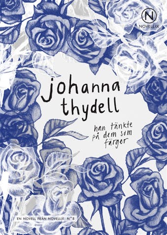 Han tänkte på dem som färger - Johanna Thydell