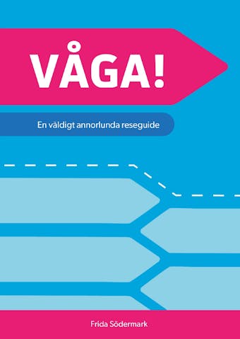 VÅGA! En väldigt annorlunda reseguide - Frida Södermark