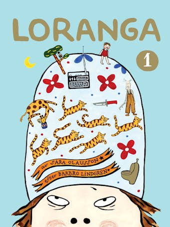 Loranga. Del 1 - Barbro Lindgren, Sara Olausson