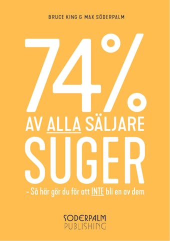 74% av alla säljare SUGER! - Bruce King, Max Söderpalm