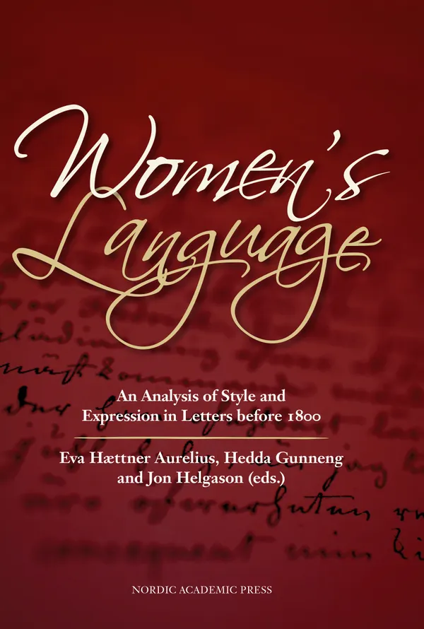 Women´s language : an analysis of style and expression in letters before 1800