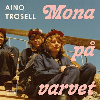 Mona på varvet - Aino Trosell