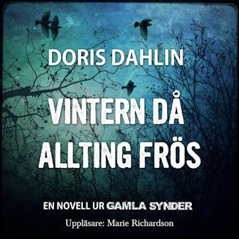 Vintern då allting frös - Doris Dahlin