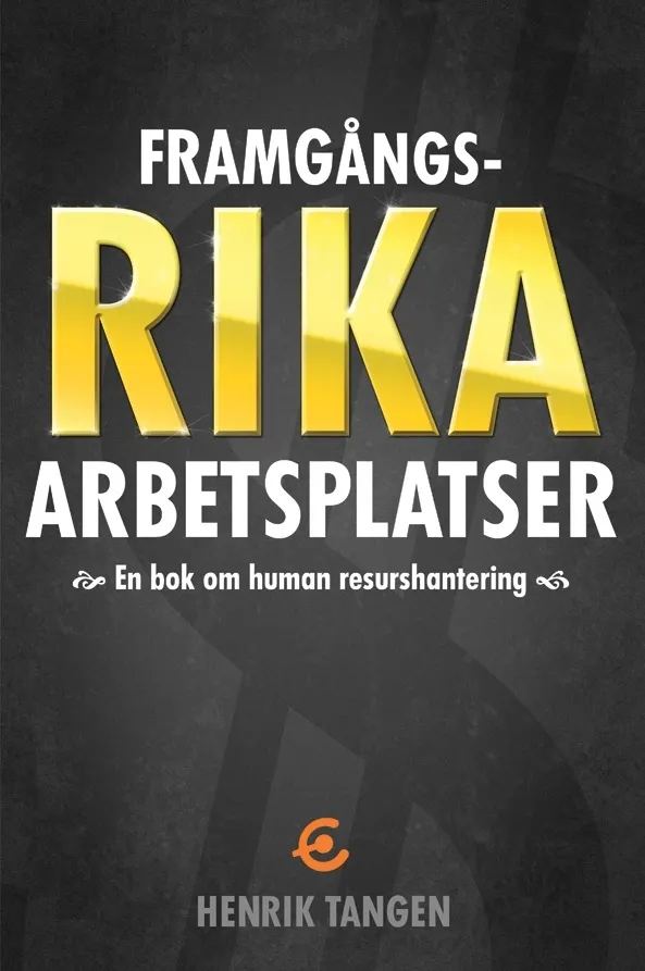 Framgångsrika arbetsplatser -en bok om human resurshantering