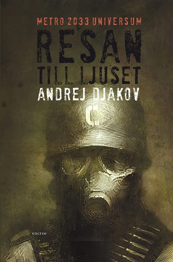 Resan till ljuset. Metro 2033 universum