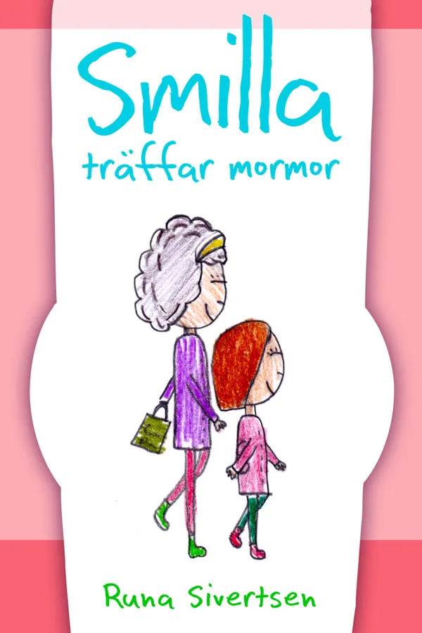 Smilla träffar mormor