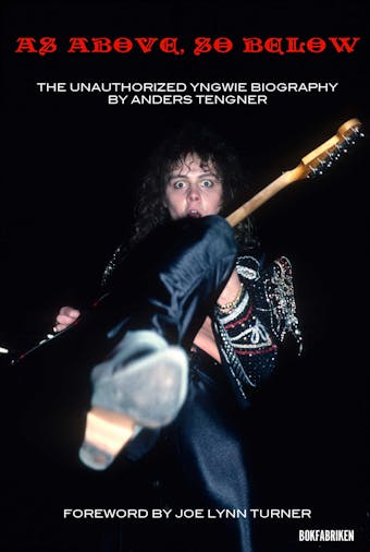 As Above, So Below : The Unauthorized Yngwie Malmsteen Biography - Anders Tengner