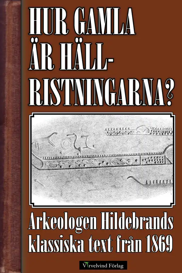 Hur gamla är hällristningarna?