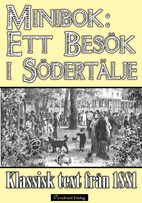 Minibok: Ett besök i Södertälje 1881