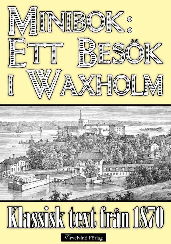 Ett besök i Vaxholm 1870