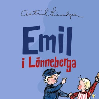 Emil i Lönneberga - Astrid Lindgren